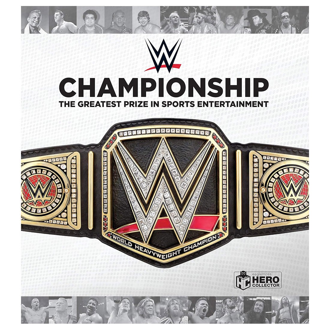 WWE Championship The Greatest Title in Sports Entertainment Hardcover Book (white)